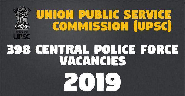 UPSC Central Police Force (AC) Recruitment Admit Card 2018, Result, DAF Online Form 2019 1 Central Police Force AC -