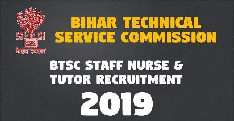 Bihar BTSC Staff Nurse Online Form 2019 (Re-Open) 1 BTSC Staff Nurse Tutor Recruitment -