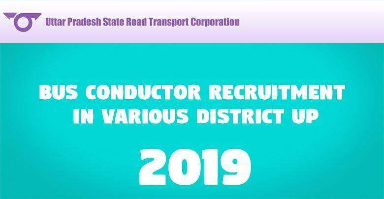 UPSRTC Conductor Online Form 1 Bus Conductor Recruitment 2019 in Various District UP -