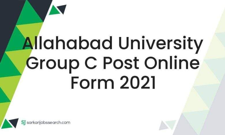 Allahabad University Group C Post Online Form 2021 1 Allahabad University Group C Post Online Form 2021