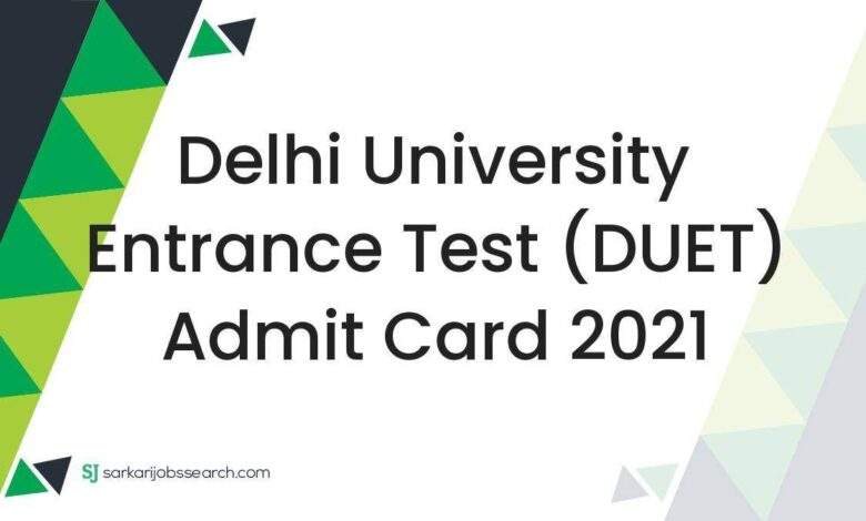 Delhi University Entrance Test (DUET) Admit Card 2021