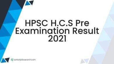 HPSC H.C.S Pre Examination Result 2021