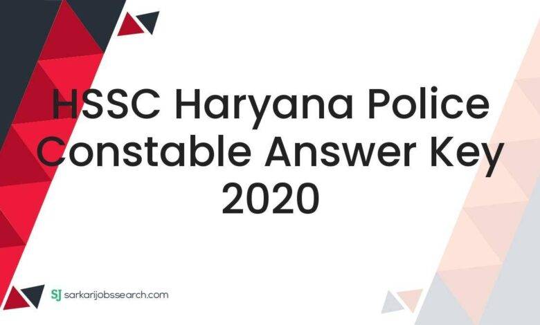 HSSC Haryana Police Constable Answer Key 2020