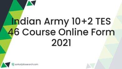 Indian Army 10+2 TES 46 Course Online Form 2021