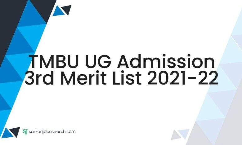 TMBU UG Admission 3rd Merit List 2021-22 1 TMBU UG Admission 3rd Merit List 2021-22