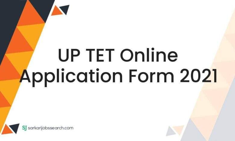 UP TET Online Application Form 2021