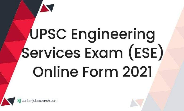 UPSC Engineering Services Exam (ESE) Online Form 2021 1 UPSC Engineering Services Exam (ESE) Online Form 2021