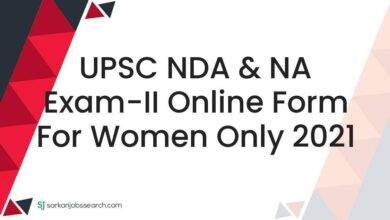 UPSC NDA & NA Exam-II Online Form For Women Only 2021