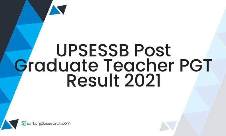 UPSESSB Post Graduate Teacher PGT Result 2021 1 UPSESSB Post Graduate Teacher PGT Result 2021