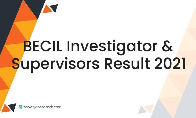 BECIL Investigator & Supervisors Result 2021
