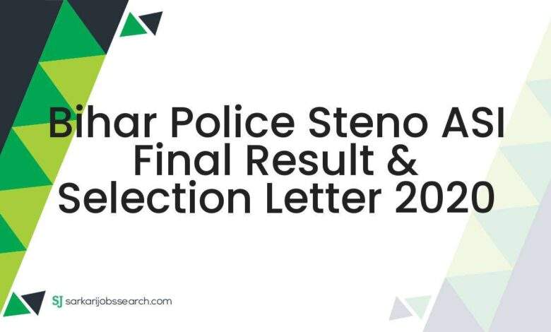 Bihar Police Steno ASI Final Result & Selection Letter 2020 1 Bihar Police Steno ASI Final Result & Selection Letter 2020