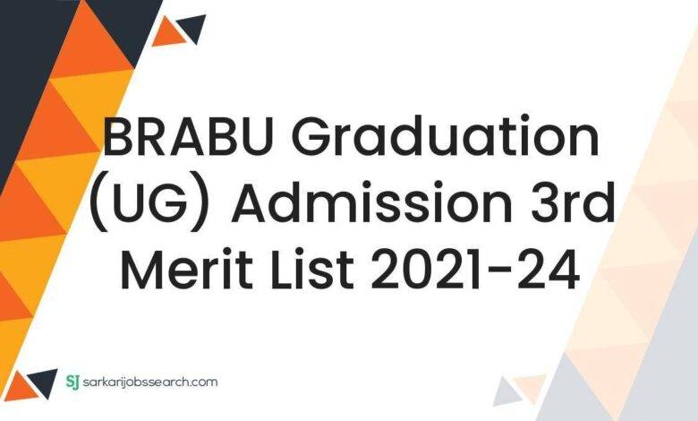 BRABU Graduation (UG) Admission 3rd Merit List 2021-24