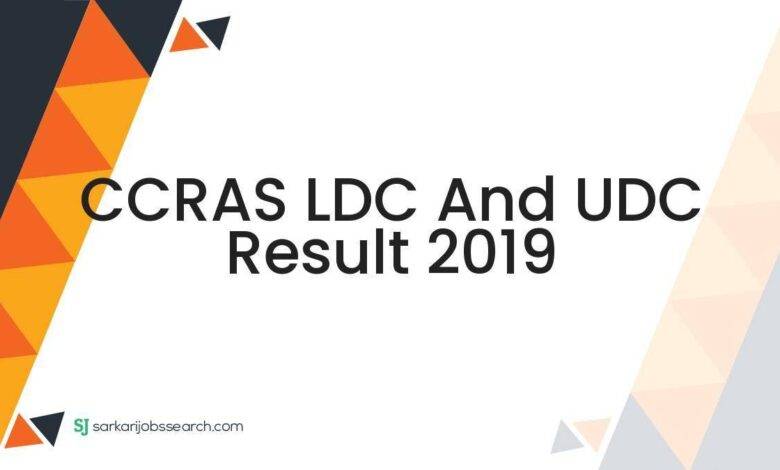 CCRAS LDC And UDC Result 2019