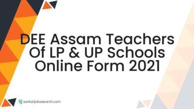 DEE Assam Teachers of LP & UP Schools Online Form 2021