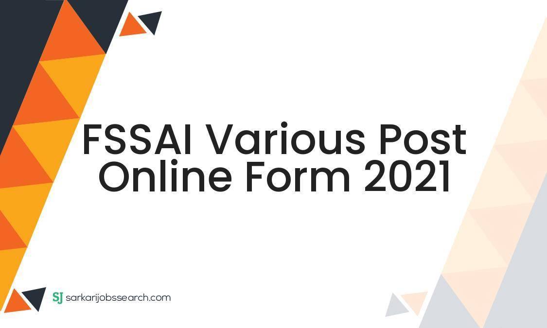 FSSAI Various Post Online Form 2021