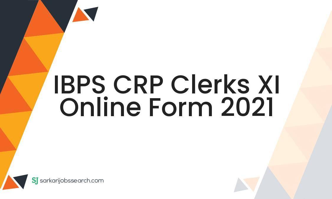 IBPS CRP Clerks XI Online Form 2021