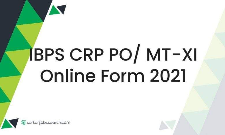 IBPS CRP PO/ MT-XI Online Form 2021 1 IBPS CRP PO/ MT-XI Online Form 2021