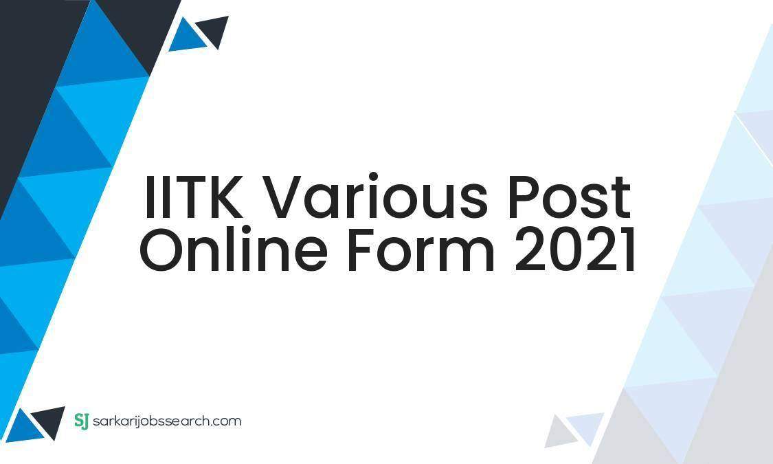 IITK Various Post Online Form 2021 1 IITK Various Post Online Form 2021