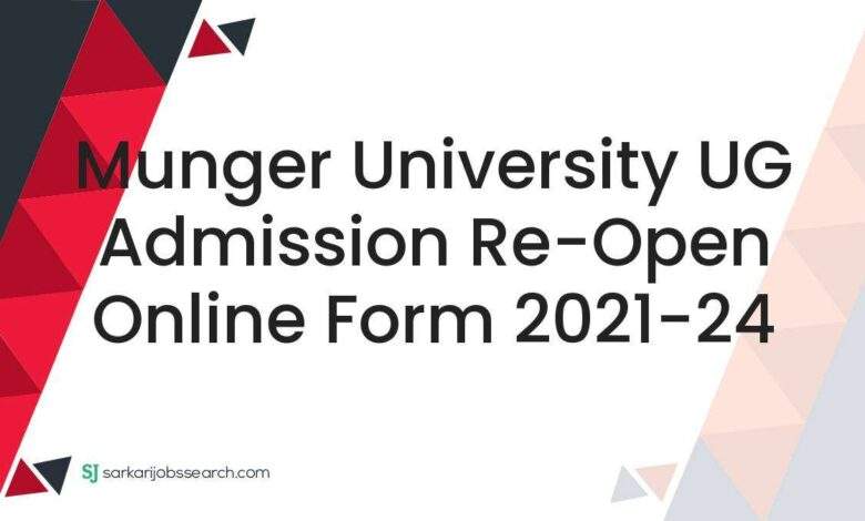 Munger University UG Admission Re-Open Online Form 2021-24