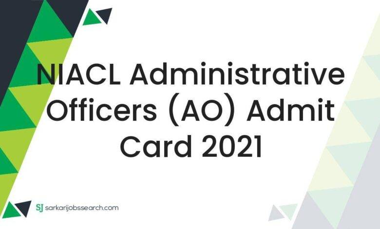 NIACL Administrative Officers (AO) Admit Card 2021