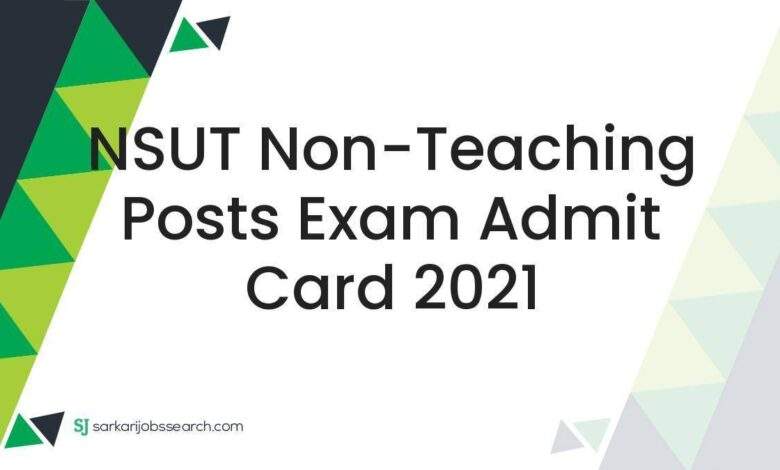 NSUT Non-Teaching Posts Exam Admit Card 2021 1 NSUT Non-Teaching Posts Exam Admit Card 2021