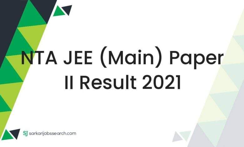 NTA JEE (Main) Paper II Result 2021