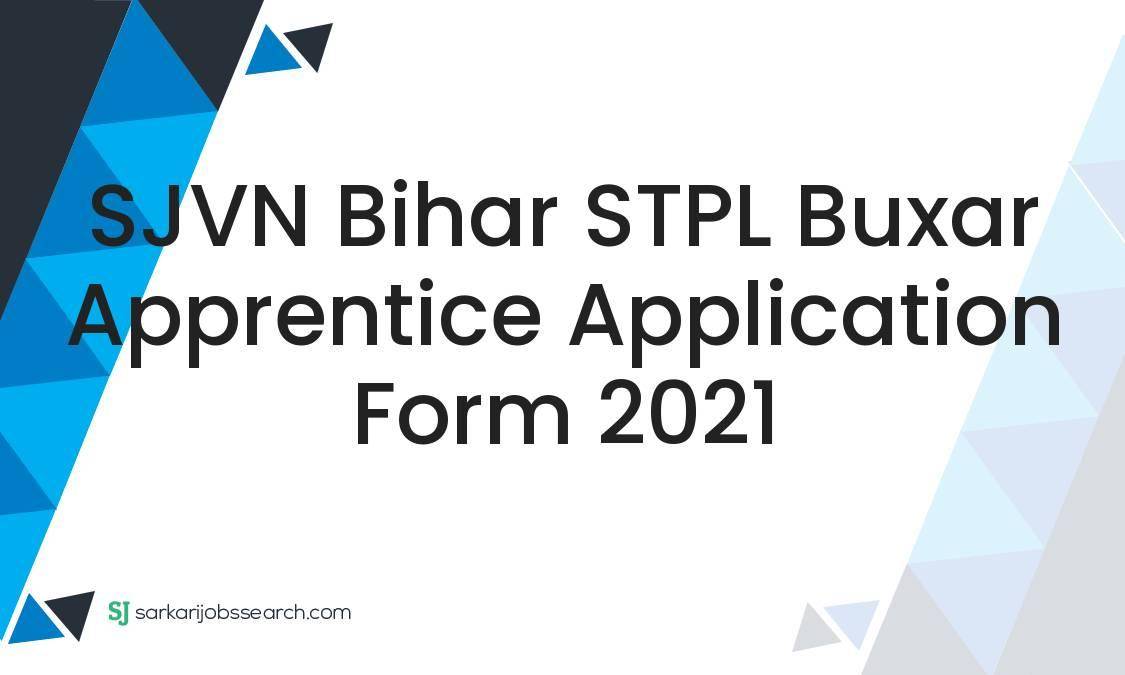 SJVN Bihar STPL Buxar Apprentice Application Form 2021