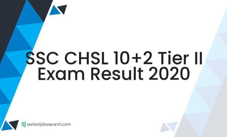 SSC CHSL 10+2 Tier II Exam Result 2020