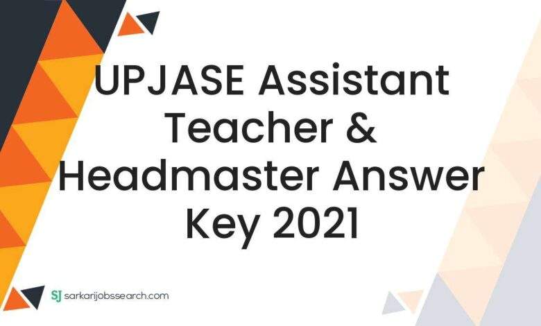 UPJASE Assistant Teacher & Headmaster Answer Key 2021 1 UPJASE Assistant Teacher & Headmaster Answer Key 2021