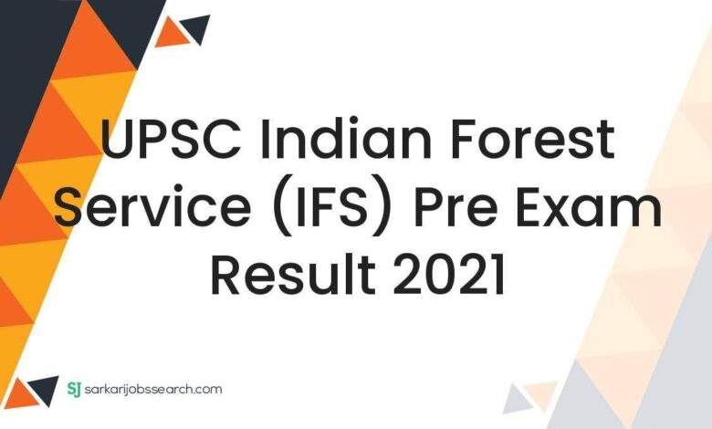 UPSC Indian Forest Service (IFS) Pre Exam Result 2021 1 UPSC Indian Forest Service (IFS) Pre Exam Result 2021