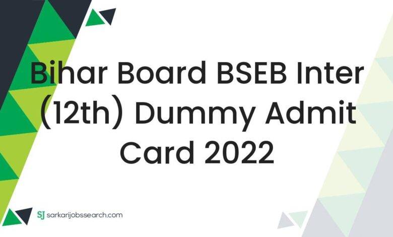 Bihar Board BSEB Inter (12th) Dummy Admit Card 2022