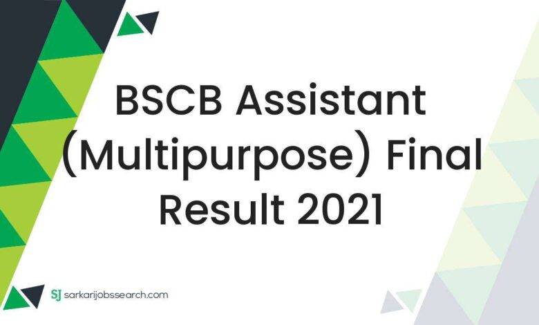 BSCB Assistant (Multipurpose) Final Result 2021