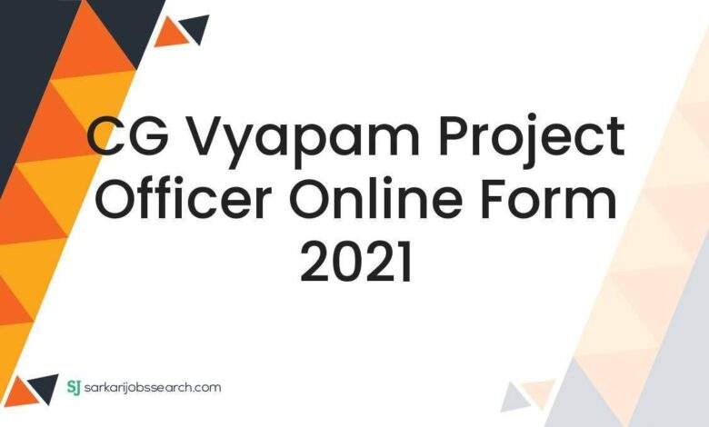 CG Vyapam Project Officer Online Form 2021 1 CG Vyapam Project Officer Online Form 2021