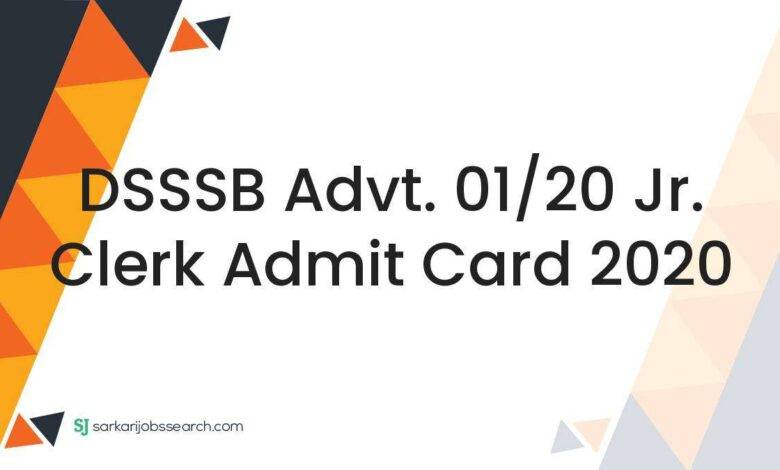 DSSSB Advt. 01/20 Jr. Clerk Admit Card 2020