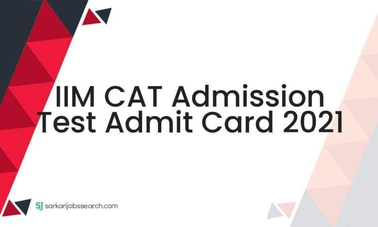 IIM CAT Admission Test Admit Card 2021 1 IIM CAT Admission Test Admit Card 2021