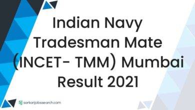 Indian Navy Tradesman Mate (INCET- TMM) Mumbai Result 2021
