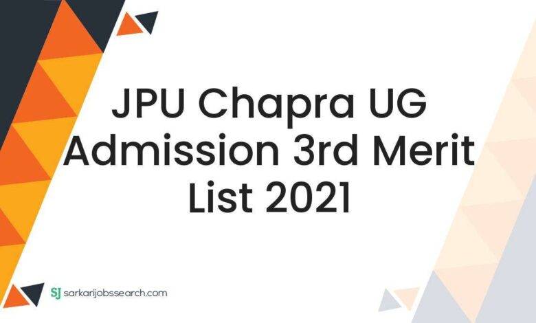JPU Chapra UG Admission 3rd Merit List 2021