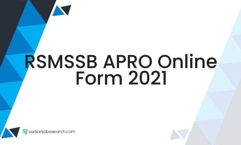 RSMSSB APRO Online Form 2021