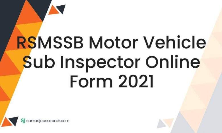 RSMSSB Motor Vehicle Sub Inspector Online Form 2021 1 RSMSSB Motor Vehicle Sub Inspector Online Form 2021