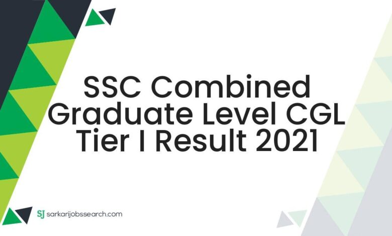 SSC Combined Graduate Level CGL Tier I Result 2021