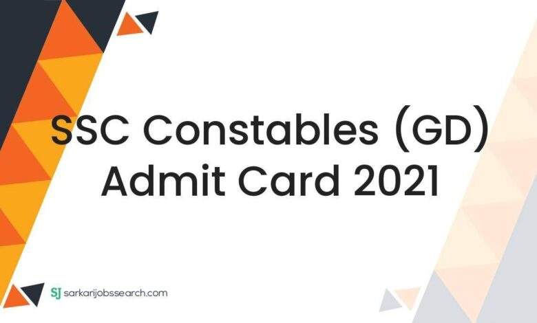SSC Constables (GD) Admit Card 2021 1 SSC Constables (GD) Admit Card 2021