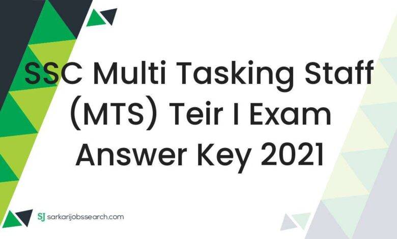 SSC Multi Tasking Staff (MTS) Teir I Exam Answer Key 2021