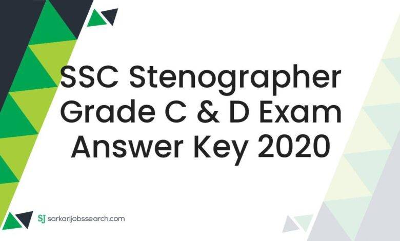SSC Stenographer Grade C & D Exam Answer Key 2020