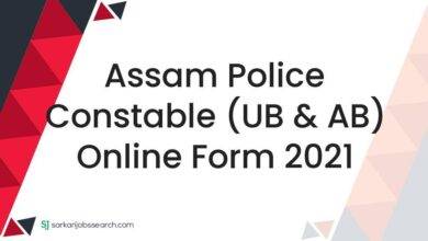 Assam Police Constable (UB & AB) Online Form 2021