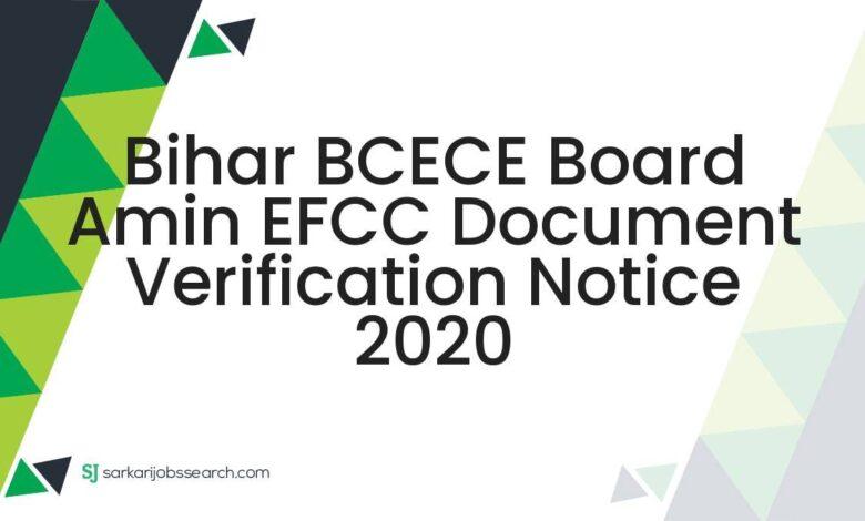 Bihar BCECE Board Amin EFCC Document Verification Notice 2020