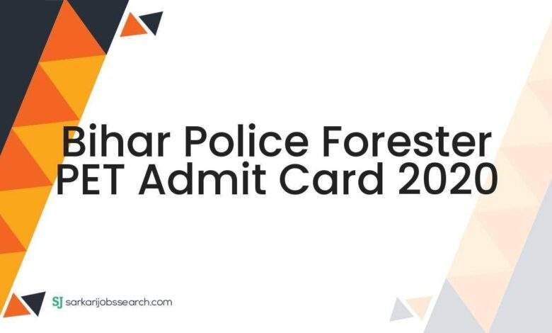 Bihar Police Forester PET Admit Card 2020 1 Bihar Police Forester PET Admit Card 2020