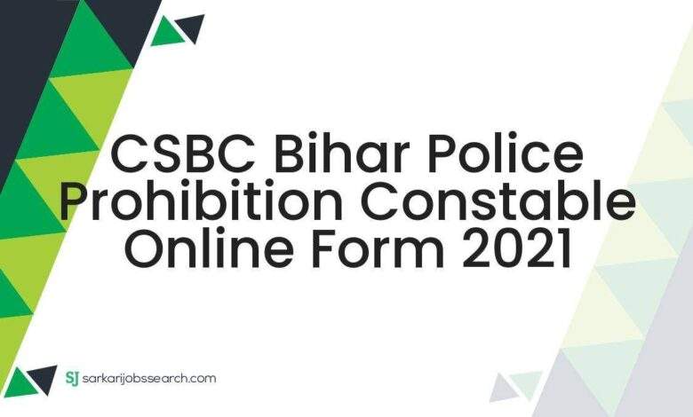 CSBC Bihar Police Prohibition Constable Online Form 2021 1 CSBC Bihar Police Prohibition Constable Online Form 2021