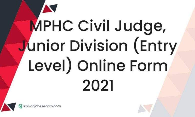 MPHC Civil Judge, Junior Division (Entry Level) Online Form 2021
