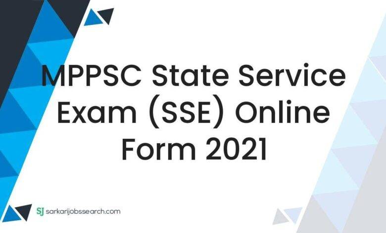 MPPSC State Service Exam (SSE) Online Form 2021