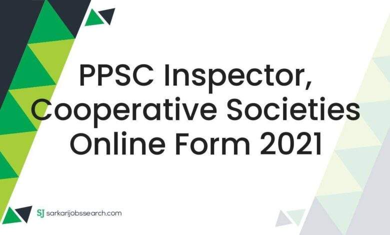 PPSC Inspector, Cooperative Societies Online Form 2021 1 PPSC Inspector, Cooperative Societies Online Form 2021